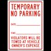 Temporary No Parking Violators Will Be Towed Sign